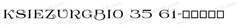 KSIEZURGBI0 35 61字体转换